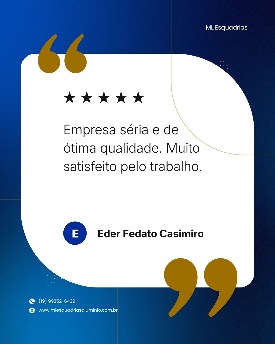 Depoimento de cliente da ML Esquadrias